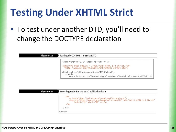 Testing Under XHTML Strict XP • To test under another DTD, you’ll need to