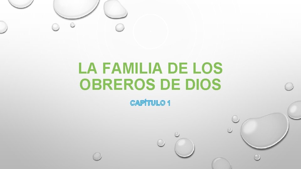 LA FAMILIA DE LOS OBREROS DE DIOS CAPÍTULO 1 