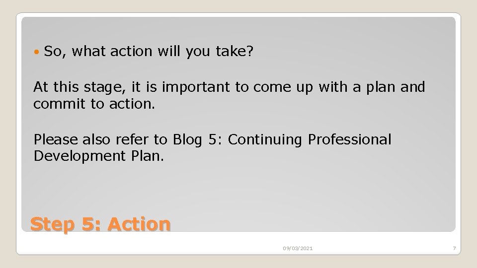  So, what action will you take? At this stage, it is important to