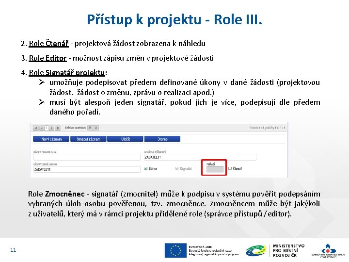 Přístup k projektu - Role III. 2. Role Čtenář - projektová žádost zobrazena k