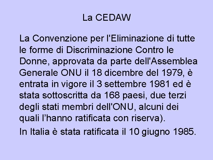 La CEDAW La Convenzione per l'Eliminazione di tutte le forme di Discriminazione Contro le