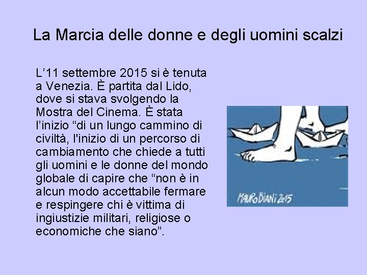 La Marcia delle donne e degli uomini scalzi L’ 11 settembre 2015 si è
