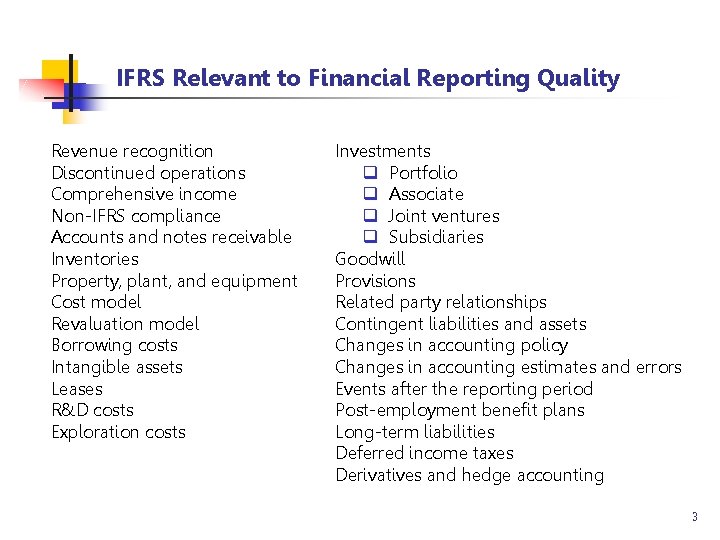 IFRS Relevant to Financial Reporting Quality Revenue recognition Discontinued operations Comprehensive income Non-IFRS compliance
