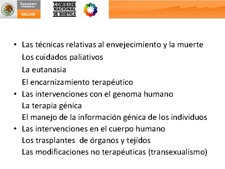  • Las técnicas relativas al envejecimiento y la muerte Los cuidados paliativos La