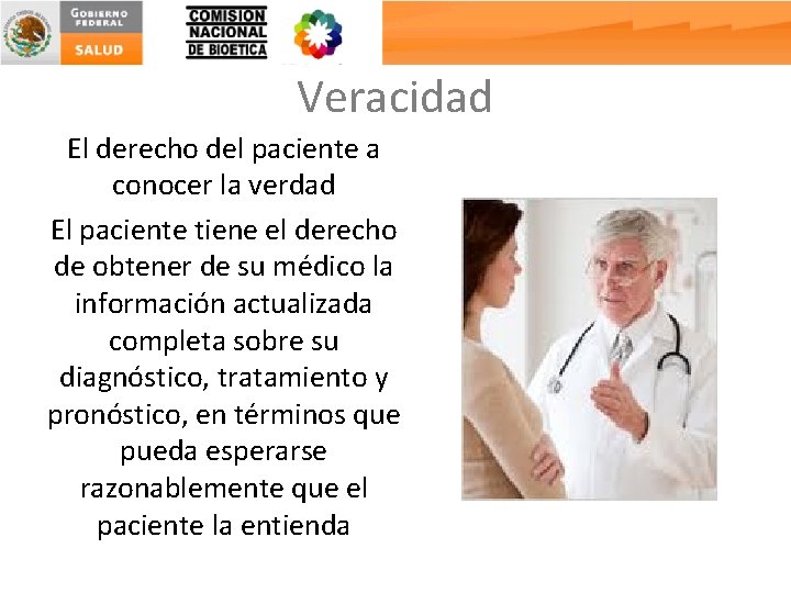 Veracidad El derecho del paciente a conocer la verdad El paciente tiene el derecho