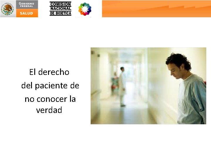 El derecho del paciente de no conocer la verdad 
