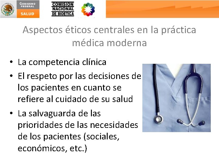 Aspectos éticos centrales en la práctica médica moderna • La competencia clínica • El