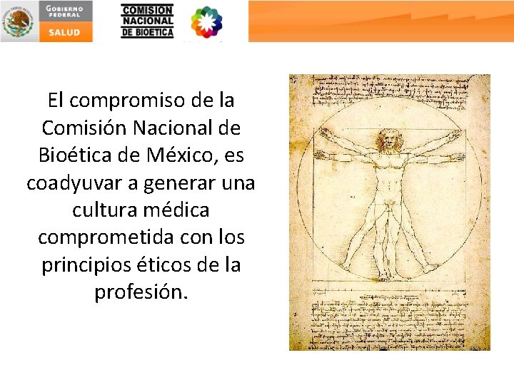 El compromiso de la Comisión Nacional de Bioética de México, es coadyuvar a generar