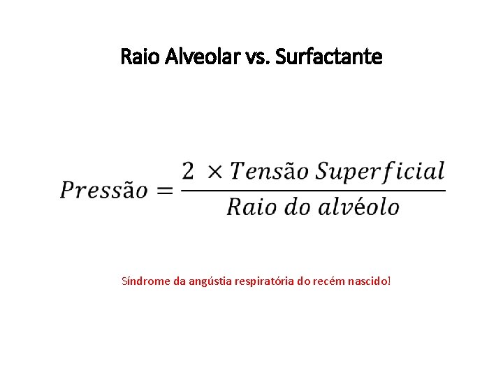 Raio Alveolar vs. Surfactante Síndrome da angústia respiratória do recém nascido! 