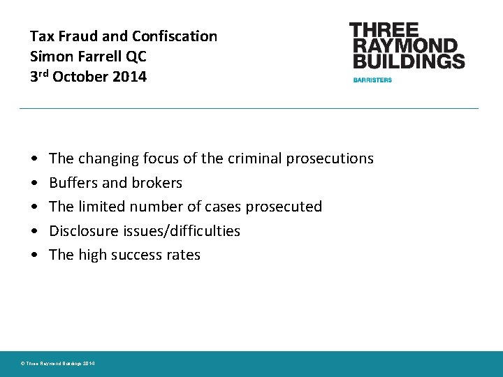 Tax Fraud and Confiscation Simon Farrell QC 3 rd October 2014 • • •