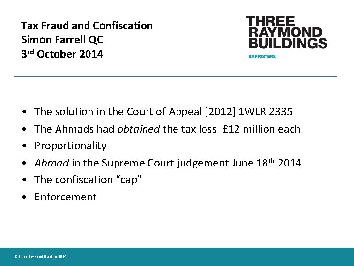 Tax Fraud and Confiscation Simon Farrell QC 3 rd October 2014 • • •