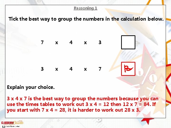 Reasoning 1 Tick the best way to group the numbers in the calculation below.