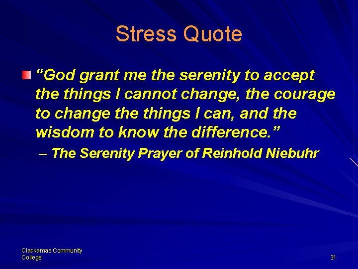 Stress Quote “God grant me the serenity to accept the things I cannot change,