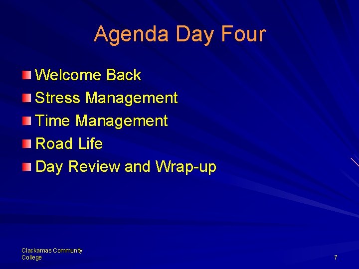 Agenda Day Four Welcome Back Stress Management Time Management Road Life Day Review and