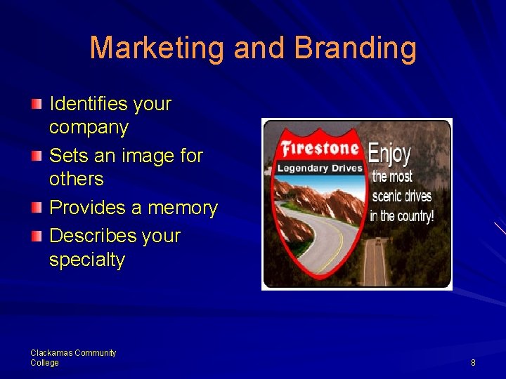 Marketing and Branding Identifies your company Sets an image for others Provides a memory