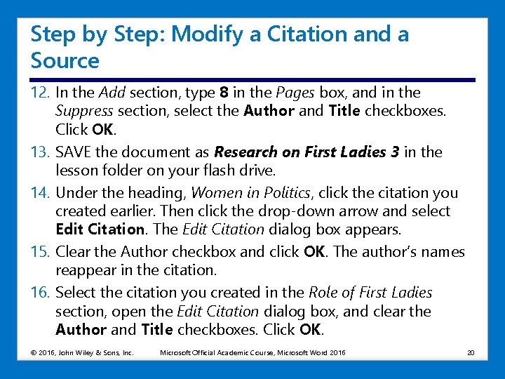 Step by Step: Modify a Citation and a Source 12. In the Add section,