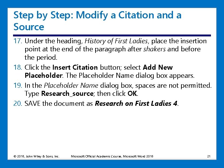 Step by Step: Modify a Citation and a Source 17. Under the heading, History