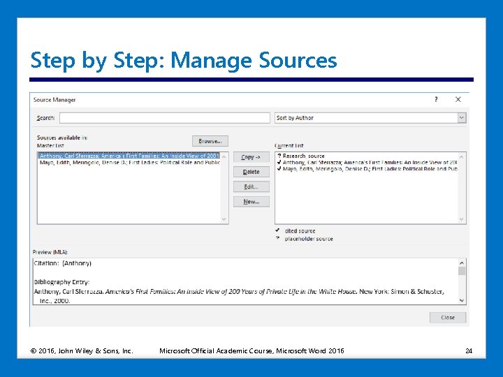 Step by Step: Manage Sources © 2016, John Wiley & Sons, Inc. Microsoft Official