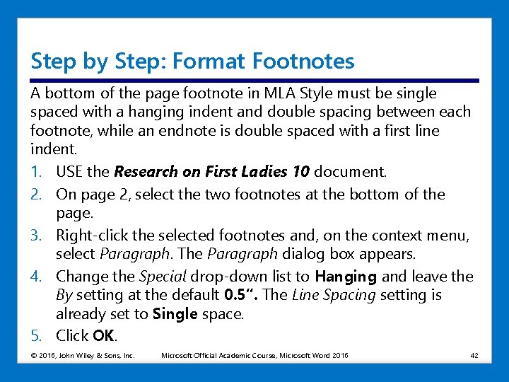 Step by Step: Format Footnotes A bottom of the page footnote in MLA Style