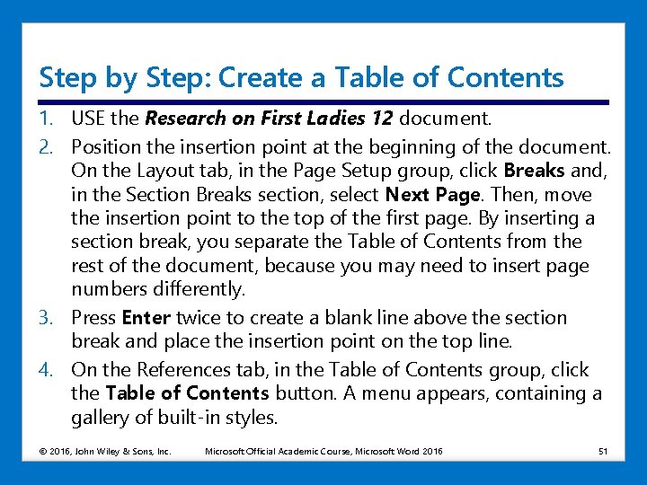 Step by Step: Create a Table of Contents 1. USE the Research on First