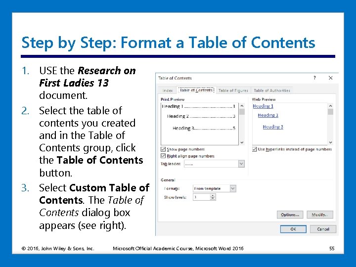 Step by Step: Format a Table of Contents 1. USE the Research on First