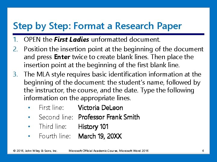 Step by Step: Format a Research Paper 1. OPEN the First Ladies unformatted document.