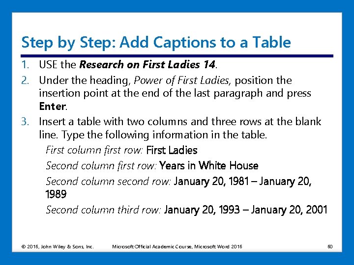 Step by Step: Add Captions to a Table 1. USE the Research on First