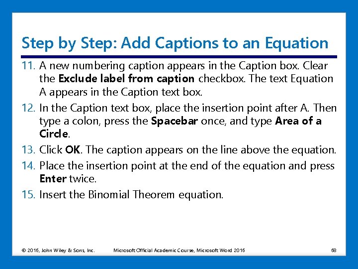 Step by Step: Add Captions to an Equation 11. A new numbering caption appears