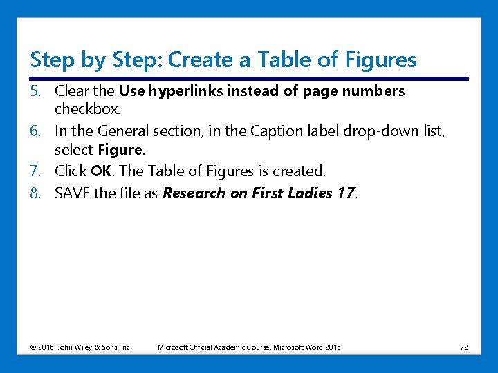 Step by Step: Create a Table of Figures 5. Clear the Use hyperlinks instead