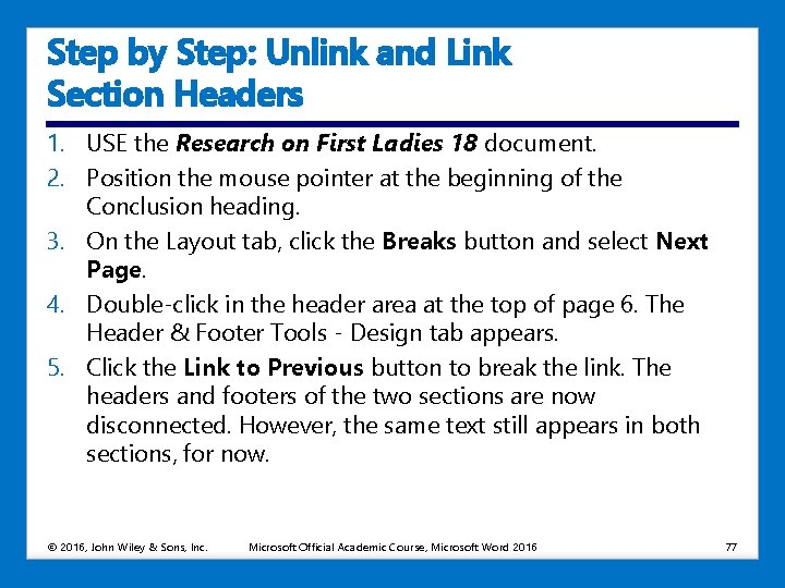 Step by Step: Unlink and Link Section Headers 1. USE the Research on First