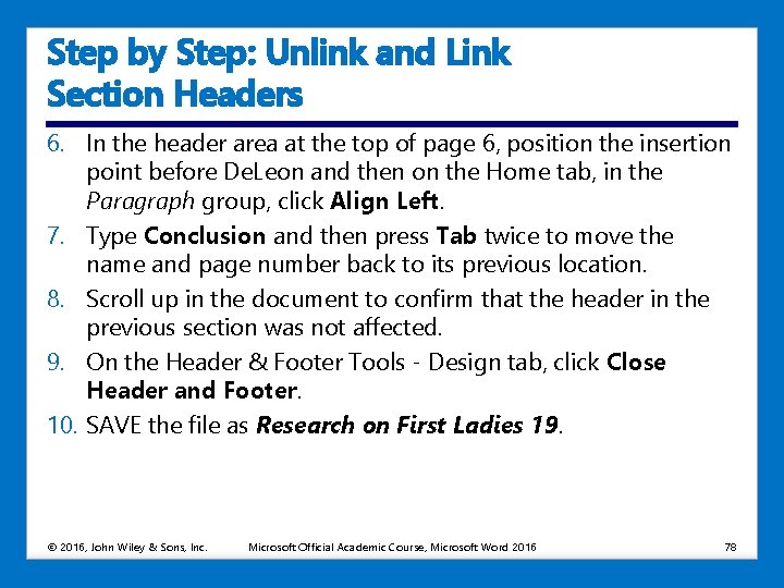 Step by Step: Unlink and Link Section Headers 6. In the header area at