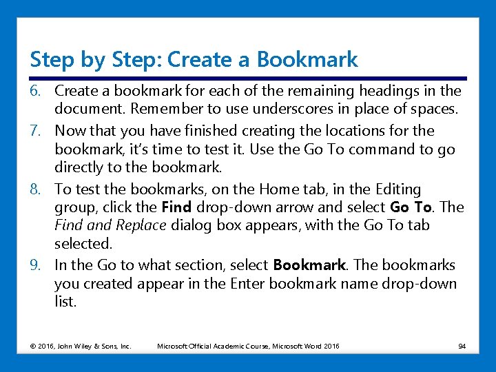 Step by Step: Create a Bookmark 6. Create a bookmark for each of the