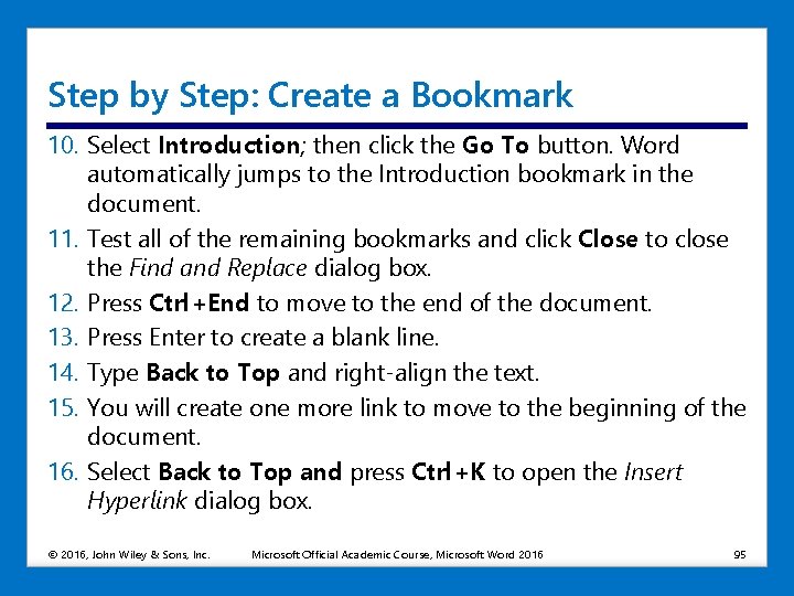 Step by Step: Create a Bookmark 10. Select Introduction; then click the Go To