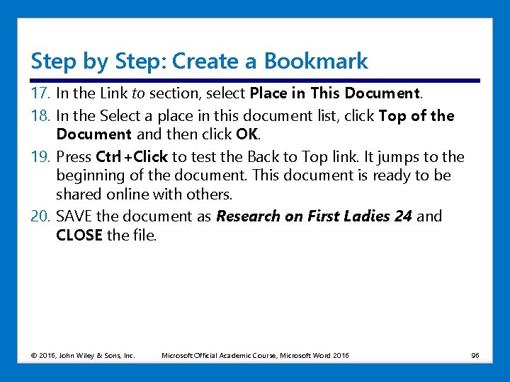 Step by Step: Create a Bookmark 17. In the Link to section, select Place