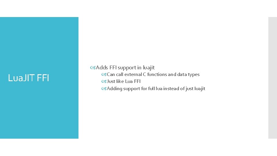 Adds FFI support in luajit Lua. JIT FFI Can call external C functions Adds FFI support in luajit Lua. JIT FFI Can call external C functions