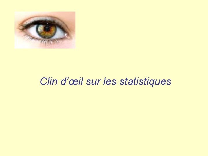 Clin d’œil sur les statistiques 