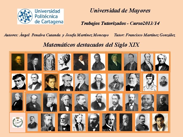 Universidad de Mayores Trabajos Tutorizados - Curso 2013/14 Autores: Ángel Penalva Cutanda y Josefa