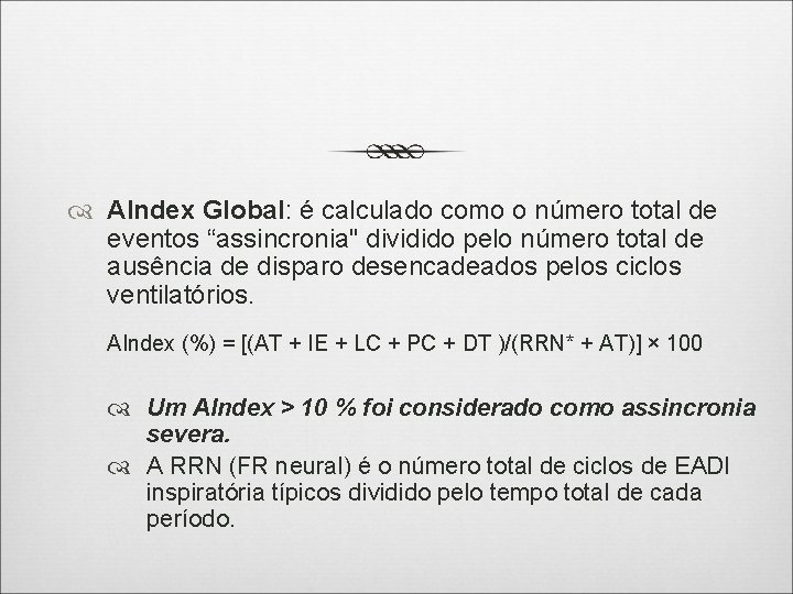  AIndex Global: é calculado como o número total de eventos “assincronia" dividido pelo