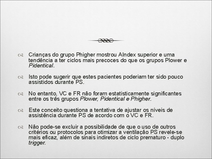  Crianças do grupo Phigher mostrou AIndex superior e uma tendência a ter ciclos