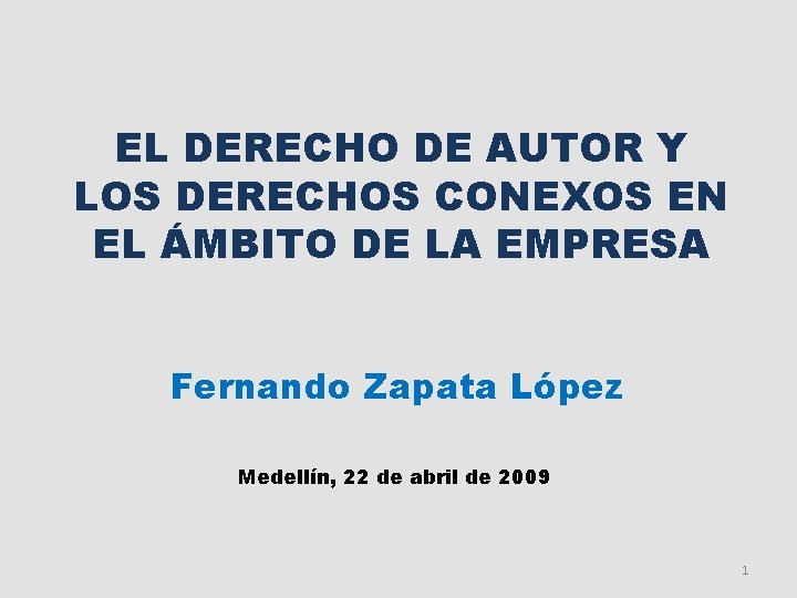EL DERECHO DE AUTOR Y LOS DERECHOS CONEXOS