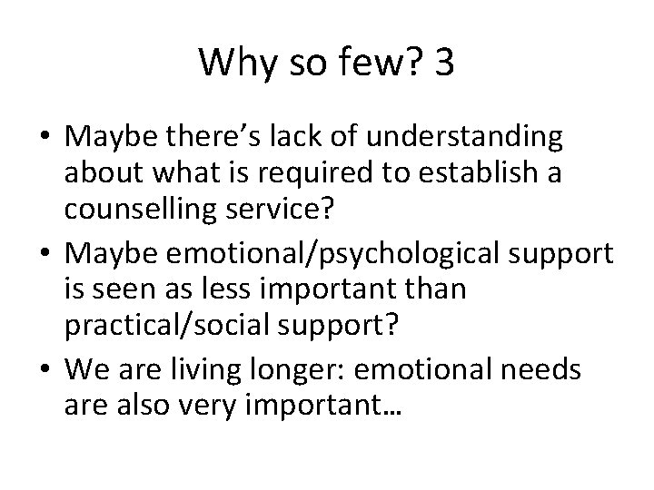 Why so few? 3 • Maybe there’s lack of understanding about what is required