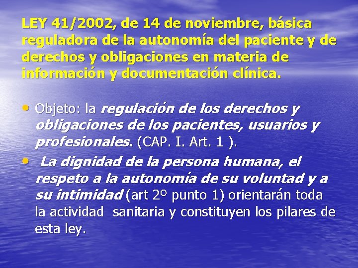 LEY 41/2002, de 14 de noviembre, básica reguladora de la autonomía del paciente y