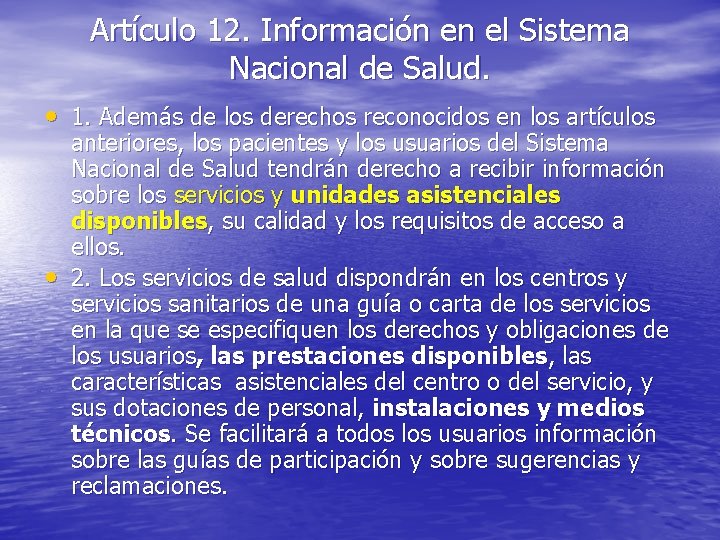 Artículo 12. Información en el Sistema Nacional de Salud. • 1. Además de los