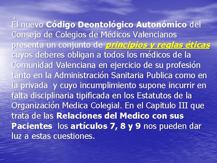 . El nuevo Código Deontológico Autonómico del Consejo de Colegios de Médicos Valencianos presenta