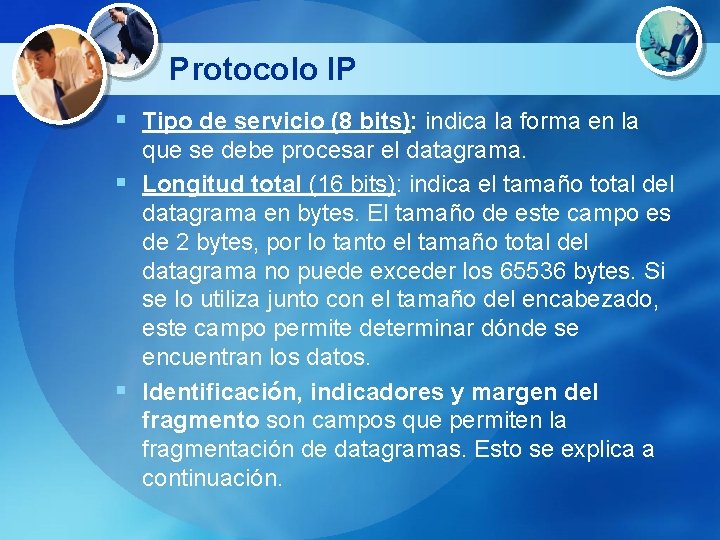 Protocolo IP § Tipo de servicio (8 bits): indica la forma en la que