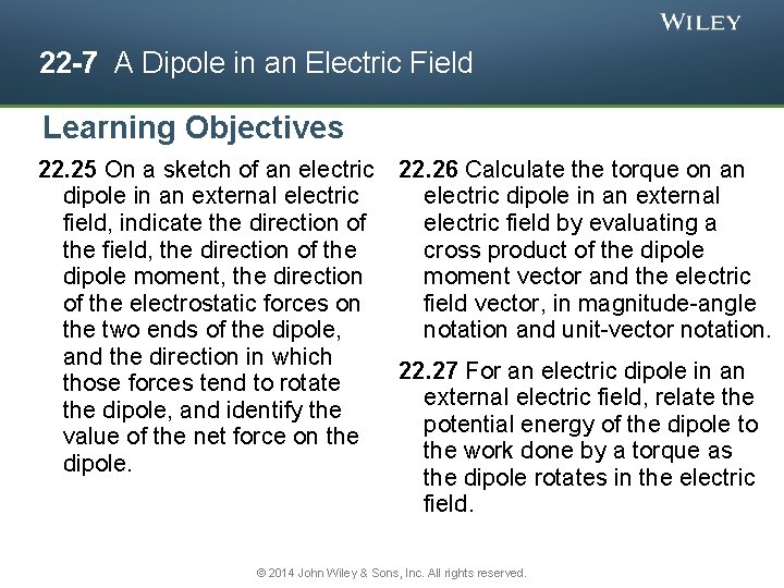 22 -7 A Dipole in an Electric Field Learning Objectives 22. 25 On a