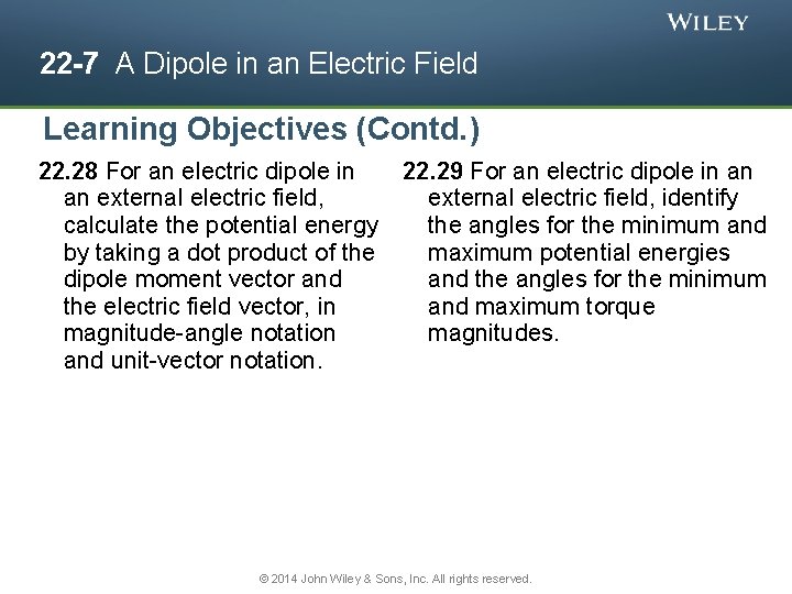 22 -7 A Dipole in an Electric Field Learning Objectives (Contd. ) 22. 28