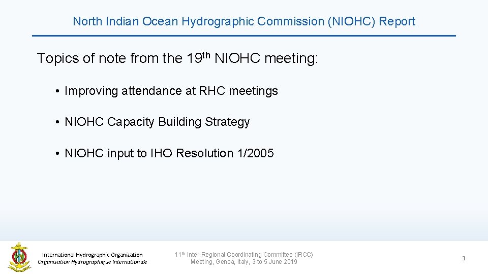 North Indian Ocean Hydrographic Commission (NIOHC) Report Topics of note from the 19 th