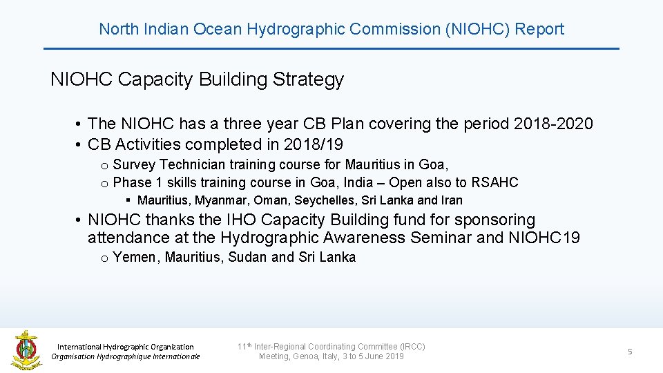 North Indian Ocean Hydrographic Commission (NIOHC) Report NIOHC Capacity Building Strategy • The NIOHC
