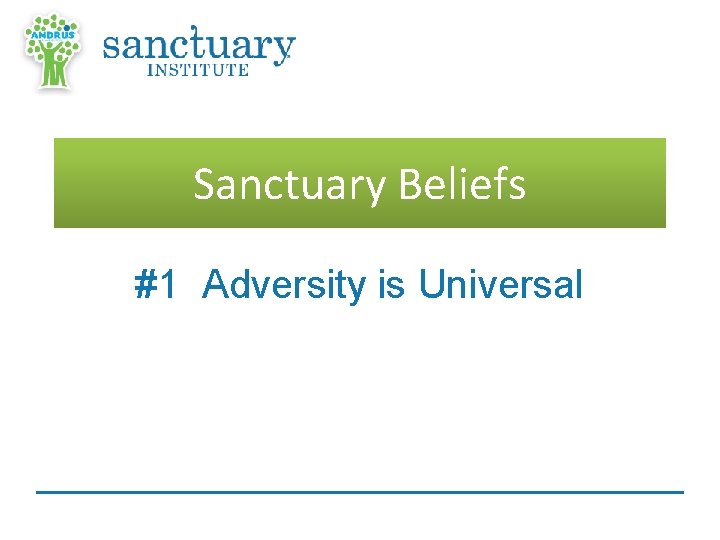 Sanctuary Beliefs #1 Adversity is Universal 